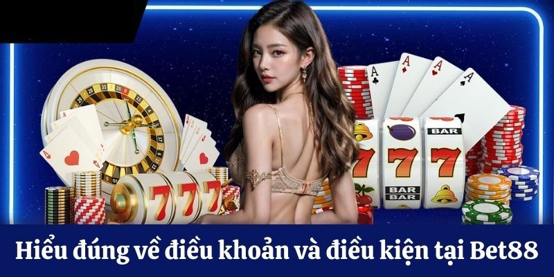 Những quy định đặc biệt quan trọng với chính sách mà Bet88 đưa ra