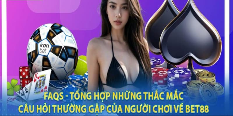 Hỏi đáp những vấn đề liên quan đến nhà cái Bet88 có thật sự uy tín