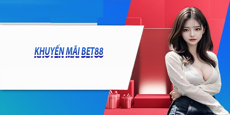 Khám phá ưu đãi cực khủng được nhà cái Bet88 tung ra